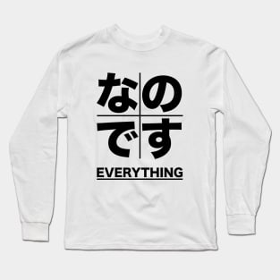 Nano Desu Everything Long Sleeve T-Shirt